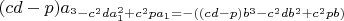 $(cd-p)a_^{3}-c^{2}da_1^2+c^{2}pa_1=-((cd-p)b^3-c^{2}db^2+c^{2}pb)$ $(cd-p)a_^{3}-c^{2}da_1^2+c^{2}pa_1=-((cd-p)b^3-c^{2}db^2+c^{2}pb)$