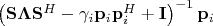 \left(\mathbf S\mathbf \Lambda \mathbf S^H - \gamma_i\mathbf p_i \mathbf p_i^H + \mathbf I\right)^{-1}\mathbf p_i$