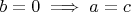 $ b=0 \implies a=c $