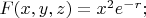 $F(x,y,z)=x^2e^{-r};$