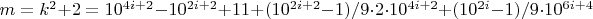 $ m=k^2+2=10^{4i+2}-10^{2i+2}+11+
    (10^{2i+2}-1)/9\cdot2\cdot10^{4i+2}+
    (10^{2i}-1)/9\cdot10^{6i+4}$