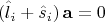 $$(\hat{l}_i+\hat{s}_i)\,\mathbf{a}=0$$