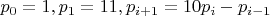$p_0=1,p_1=11,p_{i+1}=10p_i-p_{i-1}$