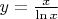 $y=\frac{x}{\ln x}$