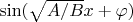 $\sin(\sqrt{A/B}x+\varphi)$