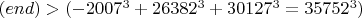 $(end)>
(-2007^3+26382^3+30127^3=35752^3)#