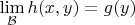 $\lim\limits_{\mathcal{B}}h(x,y)=g(y)$