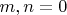 $m,n=0$