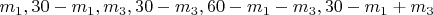 $m_1,30-m_1,m_3,30-m_3,60-m_1-m_3,30-m_1+m_3$