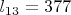 $l_{13}=377$