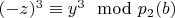 $(- z) ^ 3\equiv y^3\mod p_2\engo(b) $