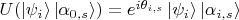 $U(\left\lvert\psi_i\right\rangle\left\lvert\alpha_{0,s}\right\rangle) = e^{i\theta_{i,s}}\left\lvert\psi_i\right\rangle\left\lvert\alpha_{i,s}\right\rangle$