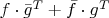 $f \cdot \bar{g}^T + \bar{f} \cdot g^T$