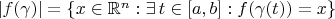 $|f(\gamma)|=\{x\in {\Bbb R}^n: \exists\,t\in [a, b]: f(\gamma(t))=x\}$