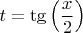 $t=\tg\left(\dfrac{x}{2}\right)$