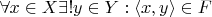 $\forall x \in X \exists! y\in Y: \langle x, y\rangle \in F$