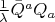 $\frac{1}{\lambda} \bar{Q}^{a} Q_{a}$