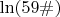 $\ln(59\#)$