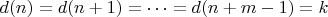 $d(n) = d(n+1) = \cdots = d(n+m-1) = k$ $d(n) = d(n+1) = \cdots = d(n+m-1) = k$
