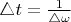 $\triangle t= \frac {1}{\triangle \omega}$