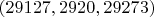 $(29127, 2920, 29273)$