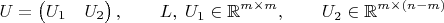 $$U=\begin{pmatrix}U_1&U_2\end{pmatrix},\qquad L,\;U_1\in\mathbb{R}^{m\times m},\qquad U_2\in\mathbb{R}^{m\times(n-m)}$$