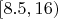 $[8.5, 16)$