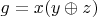 $g=x(y \oplus z)$