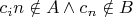 $c_in \notin A \wedge c_n \notin B$