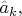 $\hat{a}_k,$