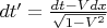 $ dt' =\frac{dt -Vdx}{\sqrt{1-V^2}}$