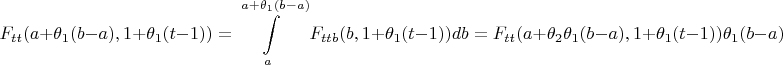 $$F_{tt}(a+\theta _1(b-a),1+\theta _1(t-1))=\int \limits _a^{a+\theta _1(b-a)}F_{ttb}(b,1+\theta _1(t-1))db=F_{tt}(a+\theta _2\theta _1(b-a),1+\theta _1(t-1))\theta _1(b-a)$$