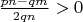 $\frac{pn-qm}{2qn}>0$ $\frac{pn-qm}{2qn}>0$