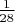$\frac{1}{28}$