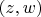 $(z,w)$