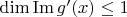 $\operatorname{dim} \operatorname{Im} g'(x) \leq 1$