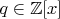 $q\in{\mathbb Z}[x]$