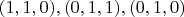 $(1,1,0),(0,1,1),(0,1,0)$