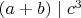 $(a + b) \mid c^3 $ $(a + b) \mid c^3 $