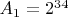 $A_1 = 2^{34}$