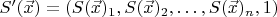 $S'(\vec x) = (S(\vec x)_1, S(\vec x)_2, \ldots, S(\vec x)_n, 1)$
