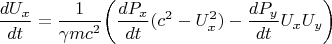 $$\frac{dU_x}{dt}=\frac{1}{\gamma mc^2}\bigg(\frac{dP_x}{dt}(c^2-U^2_x)-\frac{dP_y}{dt}U_xU_y \bigg)$$