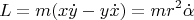$$L=m(x\dot{y}-y\dot{x})=mr^2\dot{\alpha}$$