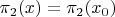 $\pi_2(x)=\pi_2(x_0)$ $\pi_2(x)=\pi_2(x_0)$