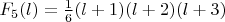 $F_5(l)=\frac16(l+1)(l+2)(l+3)$