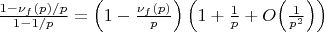 $\frac{1-\nu_f(p)/p}{1-1/p}= \left(1-\frac{\nu_f(p)}{p}\right)\left(1+\frac{1}{p}+O\Bigl(\frac{1}{p^2}\Bigr)\right)$