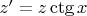 $z'=z\ctg{x}$