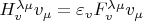 $H_v^{\lambda \mu}v_{\mu}=\varepsilon_v F_v^{\lambda \mu}v_{\mu}$