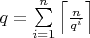 $q=\sum\limits_{i=1}^{n}\left \lceil{\frac{n}{q^i}}\right \rceil $