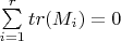 $\sum\limits_{i=1}^{r}tr(M_i)=0$